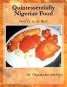Dr Olajumoke Adeloye, Olajumoke Adeloye - Quintessentially Nigerian Food