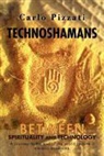 Carlo Pizzati - Technoshamans: Between Spirituality and Technology - A Journey to the End of the World to Cure a Chronic Backache