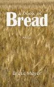 Bruce Meyer - A Book of Bread Poems