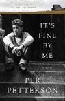 Petterson, Per Petterson, Per/ Bartlett Petterson - It's Fine by Me