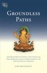 Karl Brunnholzl, Karl (TRN) Brunnholzl, O-Rgyan-Jigs-Me, Dpal O-Rgyan-Jigs-Med-Chos-Kyi-Dban-Po - Groundless Paths