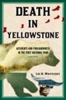 Lee H Whittlesey, Lee H (National Park Service) Whittlesey, Lee H. Whittlesey - Death in Yellowstone