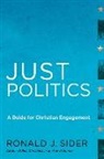 Ronald J Sider, Ronald J. Sider - Just Politics