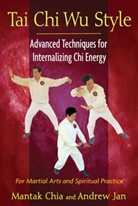Mantak Chia, Andrew Jan, chia Mantak - Tai Chi Wu Style