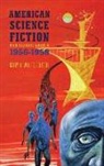 Various, Gary K Wolfe, Gary K. Wolfe, Gary K. (EDT) Wolfe, Gary K. Wolfe - American Science Fiction