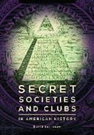 David Luhrssen, David F. Luhrssen, Luhrssen David, Gordon Reavley - Secret Societies and Clubs in American History