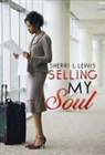 Sherri Lewis, Sherri L. Lewis - Selling My Soul