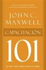 John C. Maxwell - Capacitacion 101