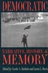 Carole Barbato, Laura/ Barbato Davis, Carole A Barbato, Carole A. Barbato, Laura L. Davis, Laural Davis - Democratic Narrative, History, and Memory