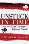 Gregory D Sumner, Gregory D Sumner, Gregory D. Sumner - Unstuck in Time