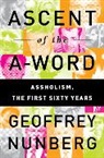 Geoffrey Nunberg - Ascent of the a Word