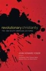 John Howard Yoder, John Howard/ Martens Yoder, Paul Martens, Mark Thiessen Nation - Revolutionary Christianity