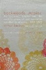 Arthur Bestor, Arthur/ Ptizer Bestor, BESTOR ARTHUR PTIZER DONALD IN, Donald Pitzer - Backwoods Utopias