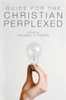 Thomas P. Power - Guide for the Christian Perplexed