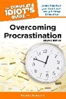Michelle Tullier - The Complete Idiot's Guide to Overcoming Procrastination, 2E