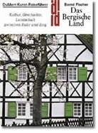 Bernd Fischer - Das Bergische Land