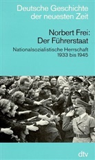 Norbert Frei - Der Führerstaat