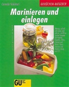 Cornelia Schinharl - Marinieren und einlegen
