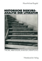 Klaus-Michael Bogdal - Historische Diskursanalyse der Literatur