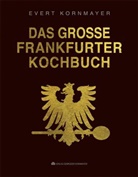 Evert Kornmayer, Evert Kornmeyer - Das grosse Frankfurter Kochbuch