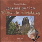 Elisabeth Nieskens - Das kleine Buch vom Pilgern in Duisburg