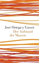 Ortega y Gasset, José Ortega y Gasset - Der Aufstand der Massen