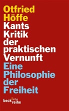Otfried Höffe - Kants Kritik der praktischen Vernunft