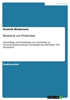 Dominik Wiedemann - Bismarck zur Primetime