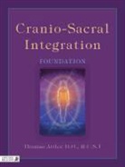 Thomas Attlee, Thomas Attlee D O R C S T, R. C. S. T., Thomas Attlee D. O. R. C. S. T., Peter Ashworth, Sam Wilson - Cranio-Sacral Integration