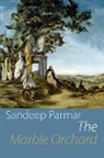 Sandeep Parmar - The Marble Orchard