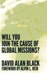 David Alan Black - Will You Join the Cause of Global Missions?