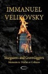 Immanuel Velikovsky - Stargazers and Gravediggers