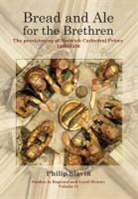 Philip Slavin - Bread and Ale for the Brethren