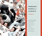 Alvin Finkel, Alvin/ Foster Finkel - Working People in Alberta