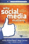 Meg Carnes, Kitty Porterfield - Why Social Media Matters
