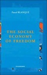 Pascal Blanqu?, Pascal Blanque - The Social Economy of Freedom