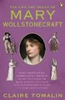 Claire Tomalin - Life and Death of Mary Wollstonecraft