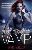 Jaye Wells, Wells Jaye - Blue-Blooded Vamp