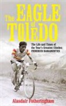 Alasdair Fotheringham - Eagle of Toledo