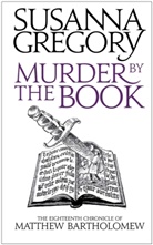 Susanna Gregory - Murder By The Book