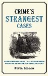 Peter Seddon, Peter J. Seddon - Crime''s Strangest Cases