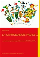 Martine Menard - LA CARTOMANCIE FACILE!...