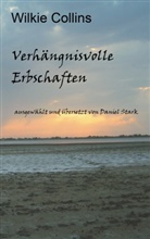 Wilki Collins, Wilkie Collins, Daniel Stark - Verhängnisvolle Erbschaften