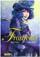 Kreh, Yann Krehl, Meye, Kai Meyer, Sann, Marie Sann... - Frostfeuer - Bd.2: Frostfeuer
