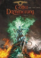 Djie, Djief, Héban, Olivier Héban, Jarr, Nicola Jarry... - Götterdämmerung - Bd.6: Götterdämmerung. Band 6