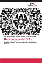 Ricard Castaño, Ricardo Castaño, Luis Felip Castrillon, Luis Felipe Castrillon, Gaërtner, Guillermo Gaërtner - Hemofagogia del Color