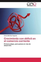 Carlos Martínez Fagundo - Crecimiento con déficit en el comercio corriente