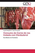 Claudia Magdalena López Hernández - Consumo de Carne de res tratada con Clenbuterol