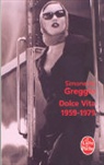 Simonetta Greggio, Simonetta (1961-....) Greggio, Greggio-s, Simonetta Greggio - Dolce vita : 1959-1979
