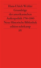 Hans-Ulrich Wehler, Hans-Ulric Wehler, Hans-Ulrich Wehler - Grundzüge der amerikanischen Außenpolitik